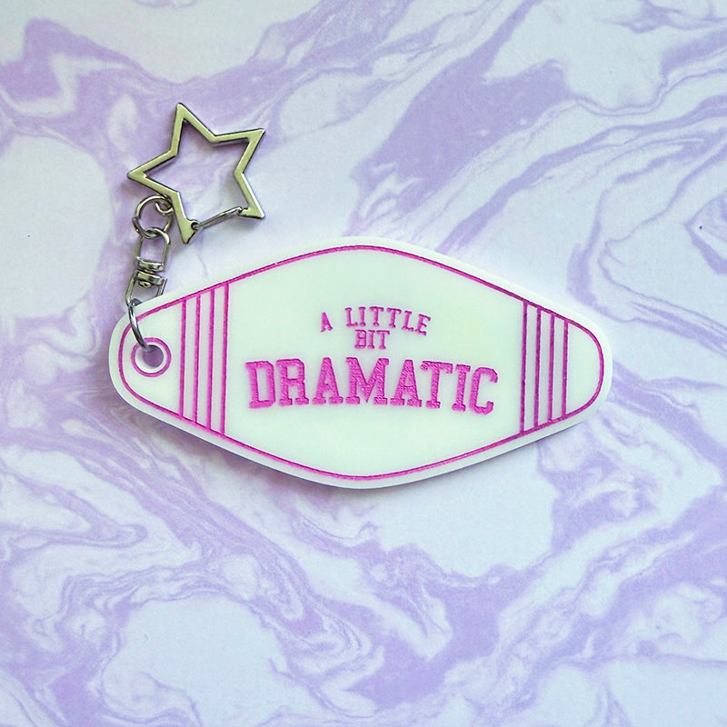 A Little Bit Dramatic Keychain