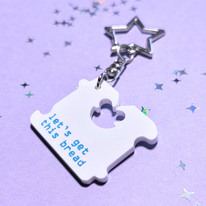 Let's Get This Bread Acrylic Keychain