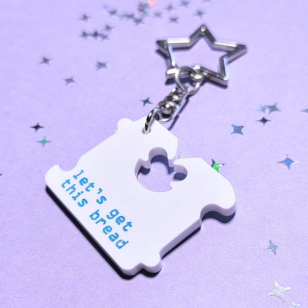 Let's Get This Bread Acrylic Keychain