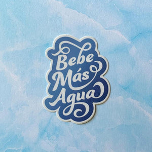 "Bebe Más Agua" Sticker