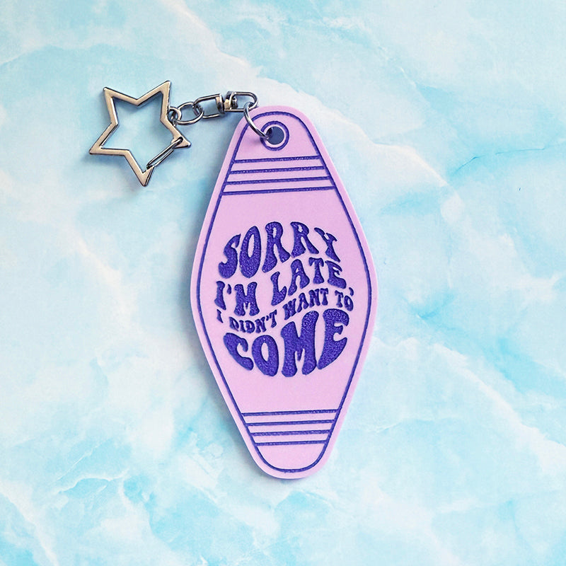 Sorry I'm Late Keychain